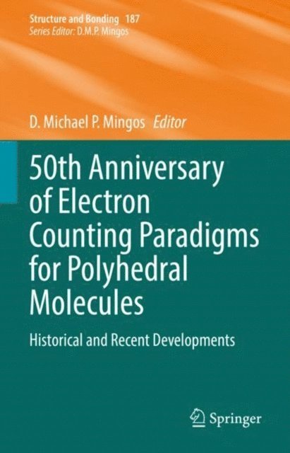 D. Michael P. Mingos - 50th Anniversary of Electron Counting Paradigms for Polyhedral Molecules, E-bok