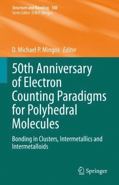 D. Michael P. Mingos - 50th Anniversary of Electron Counting Paradigms for Polyhedral Molecules, E-bok