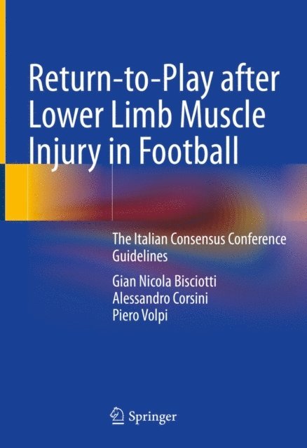 Piero Volpi, Alessandro Corsini, Gian Nicola Bisciotti - Return-to-Play after Lower Limb Muscle Injury in Football, E-bok