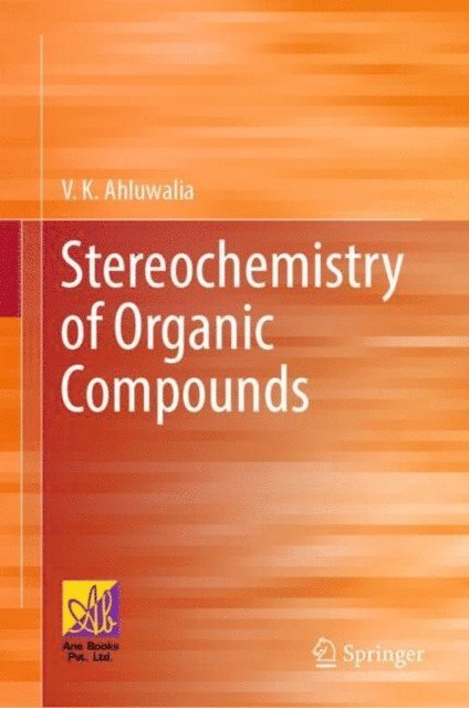 V.K. Ahluwalia - Stereochemistry of Organic Compounds, E-bok