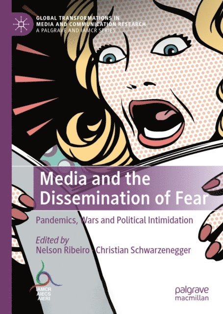 Christian Schwarzenegger, Nelson Ribeiro - Media and the Dissemination of Fear, E-bok