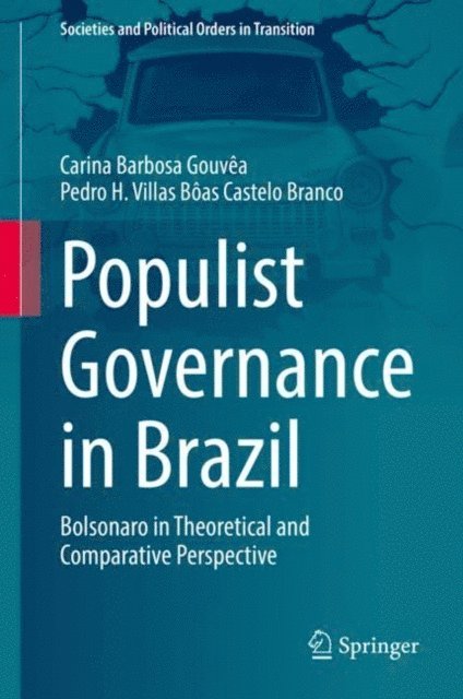 Pedro H. Villas Boas Castelo Branco, Carina Barbosa Gouvea - Populist Governance in Brazil, E-bok