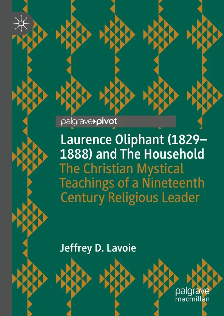 Jeffrey D. Lavoie - Laurence Oliphant (1829–1888) and The Household, Inbunden. Tillgänglighet: Lägg i varukorg