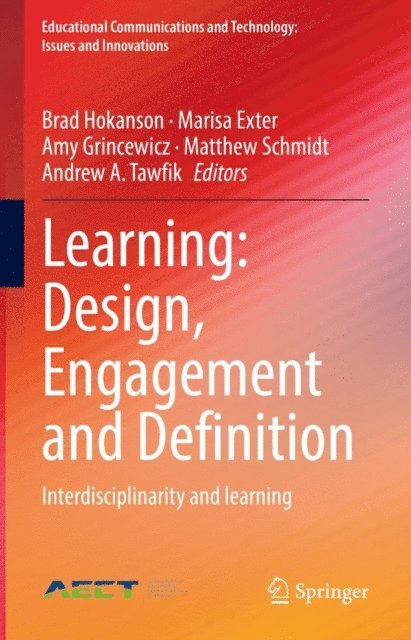 Andrew A. Tawfik, Matthew Schmidt, Amy Grincewicz, Marisa Exter, Brad Hokanson - Learning: Design, Engagement and Definition, E-bok