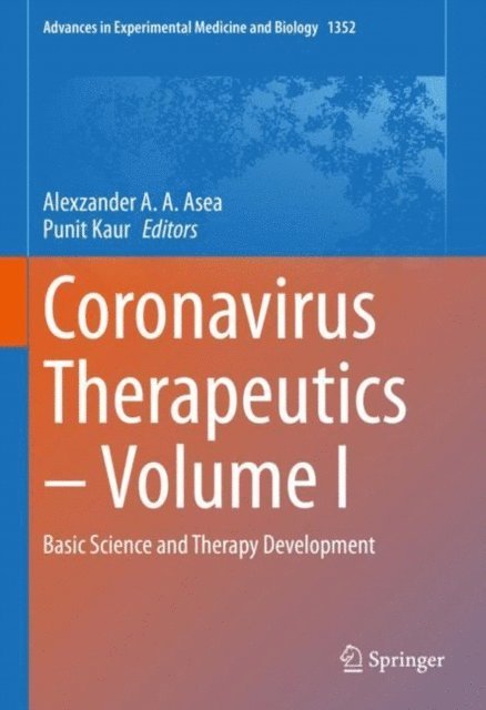 Punit Kaur, Alexzander A. A. Asea - Coronavirus Therapeutics - Volume I, E-bok
