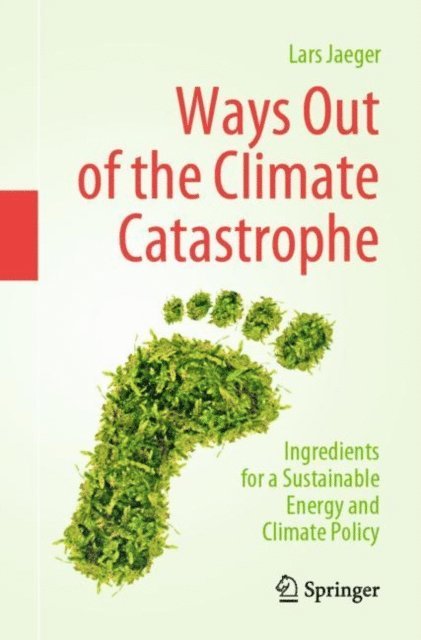 Lars Jaeger - Ways Out of the Climate Catastrophe, E-bok