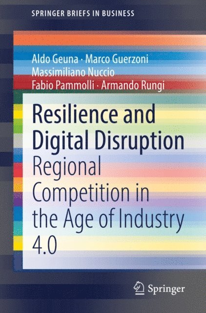 Armando Rungi, Fabio Pammolli, Massimiliano Nuccio, Marco Guerzoni, Aldo Geuna - Resilience and Digital Disruption, E-bok