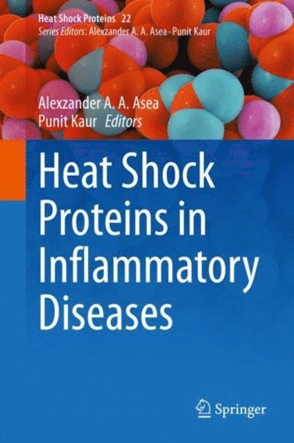 Punit Kaur, Alexzander A. A. Asea - Heat Shock Proteins in Inflammatory Diseases, E-bok