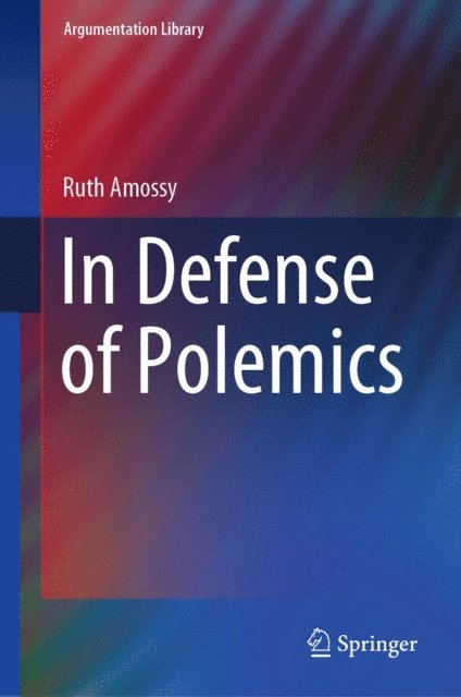 Ruth Amossy - In Defense of Polemics, E-bok