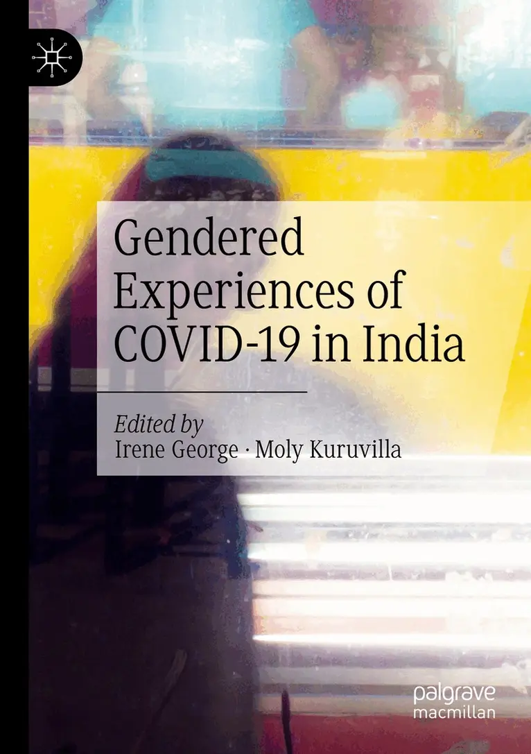 Irene George, Moly Kuruvilla - Gendered Experiences of COVID-19 in India, Häftad. Tillgänglighet: Lägg i varukorg