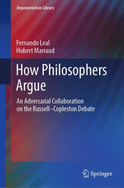 Hubert Marraud, Fernando Leal - How Philosophers Argue, E-bok