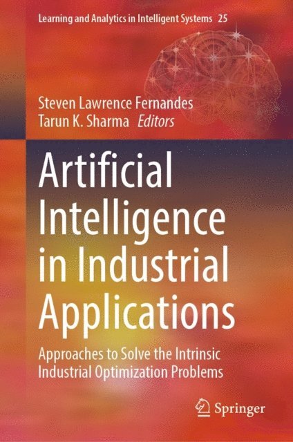 Tarun K. Sharma, Steven Lawrence Fernandes - Artificial Intelligence in Industrial Applications, E-bok