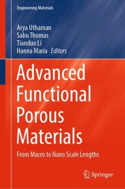 Hanna Maria, Tianduo Li, Sabu Thomas, Arya Uthaman - Advanced Functional Porous Materials, E-bok