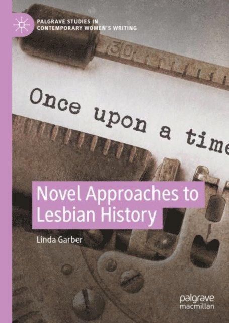 Linda Garber - Novel Approaches to Lesbian History, E-bok