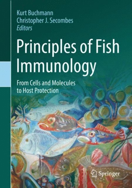 Christopher J. Secombes, Kurt Buchmann - Principles of Fish Immunology, E-bok