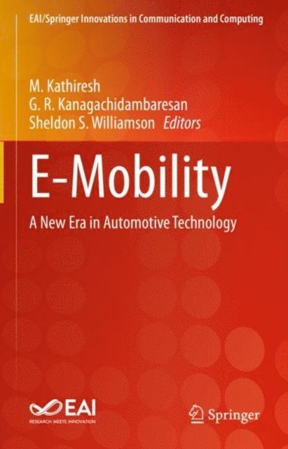 Sheldon S. Williamson, G. R. Kanagachidambaresan, M. Kathiresh - E-Mobility, E-bok
