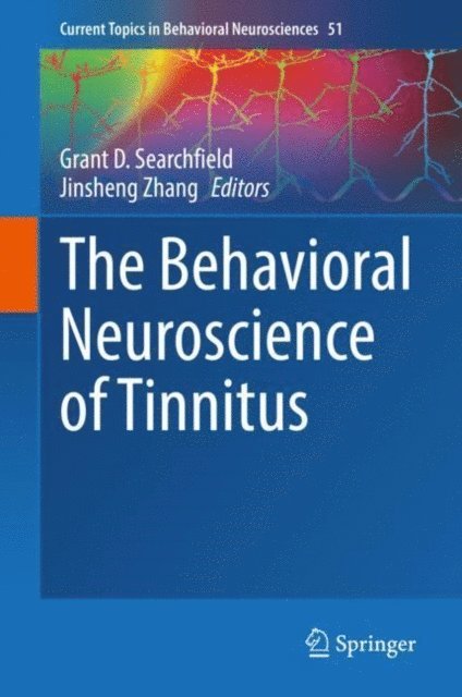 Jinsheng Zhang, Grant D. Searchfield - Behavioral Neuroscience of Tinnitus, E-bok