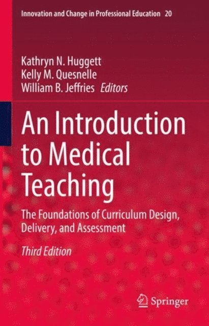 William B. Jeffries, Kelly M. Quesnelle, Kathryn N. Huggett - Introduction to Medical Teaching, E-bok