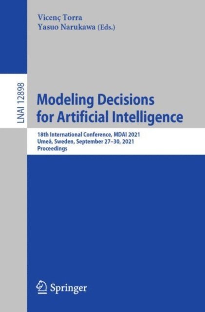 Yasuo Narukawa, Vicenc Torra - Modeling Decisions for Artificial Intelligence, E-bok