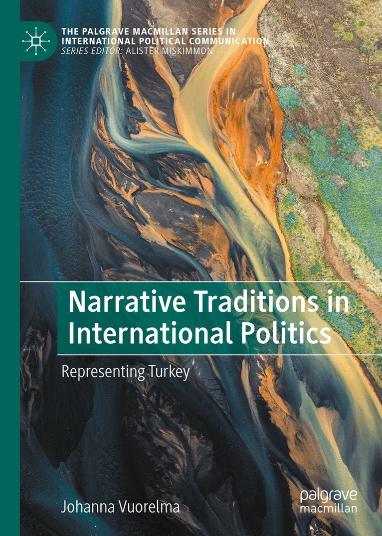 Johanna Vuorelma - Narrative Traditions in International Politics, Inbunden