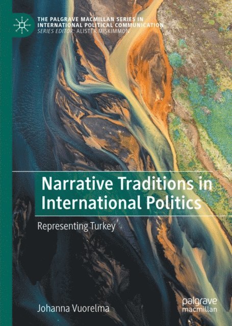 Johanna Vuorelma - Narrative Traditions in International Politics, E-bok