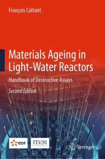Francois Cattant - Materials Ageing in Light-Water Reactors, E-bok