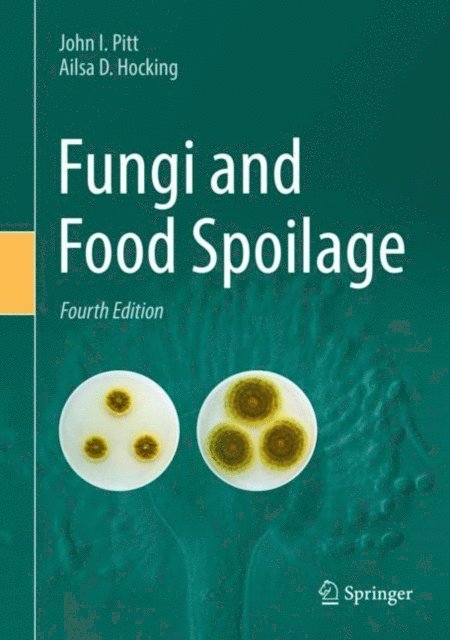 Ailsa D. Hocking, John I. Pitt - Fungi and Food Spoilage, E-bok