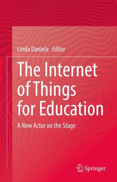 Linda Daniela - Internet of Things for Education, E-bok