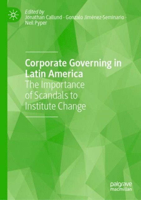 Neil Pyper, Gonzalo Jimenez-Seminario, Jonathan Callund - Corporate Governing in Latin America, E-bok