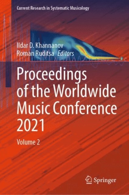 Roman Ruditsa, Ildar D. Khannanov - Proceedings of the Worldwide Music Conference 2021, E-bok
