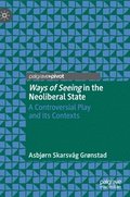Ways of Seeing in the Neoliberal State