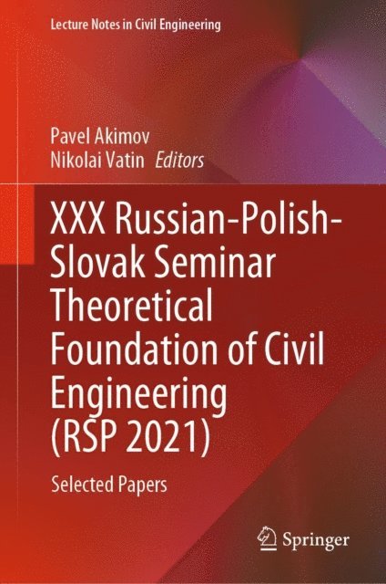 Nikolai Vatin, Pavel Akimov - XXX Russian-Polish-Slovak Seminar Theoretical Foundation of Civil Engineering (RSP 2021), E-bok