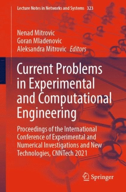 Aleksandra Mitrovic, Goran Mladenovic, Nenad Mitrovic - Current Problems in Experimental and Computational Engineering, E-bok
