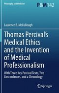 Thomas Percival's Medical Ethics and the Invention of Medical Professionalism