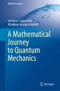 Mathematical Journey to Quantum Mechanics