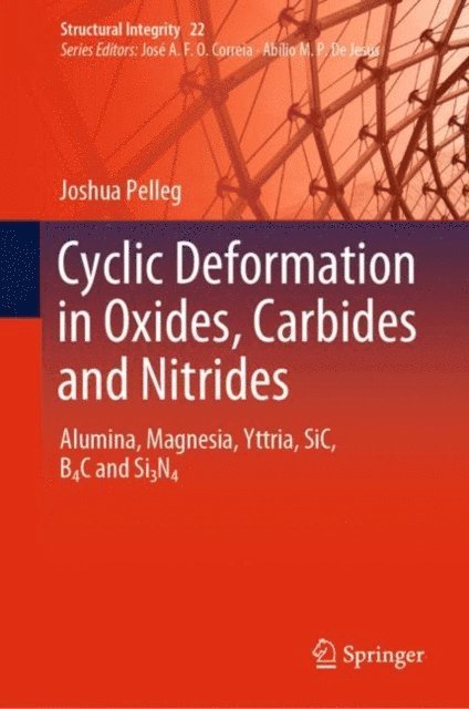 Joshua Pelleg - Cyclic Deformation in Oxides, Carbides and Nitrides, E-bok