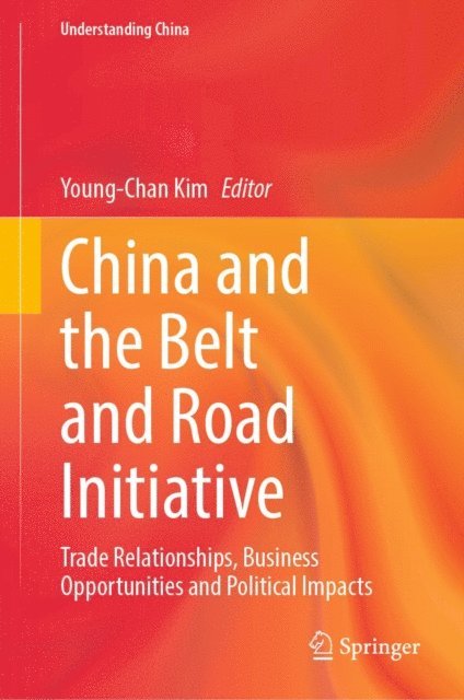 Young-Chan Kim - China and the Belt and Road Initiative, E-bok