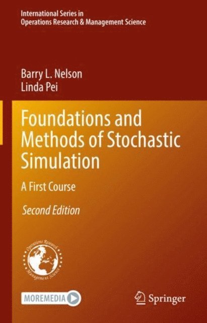 Linda Pei, Barry L. Nelson - Foundations and Methods of Stochastic Simulation, E-bok
