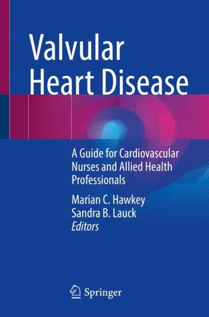 Sandra B. Lauck, Marian C. Hawkey - Valvular Heart Disease, E-bok