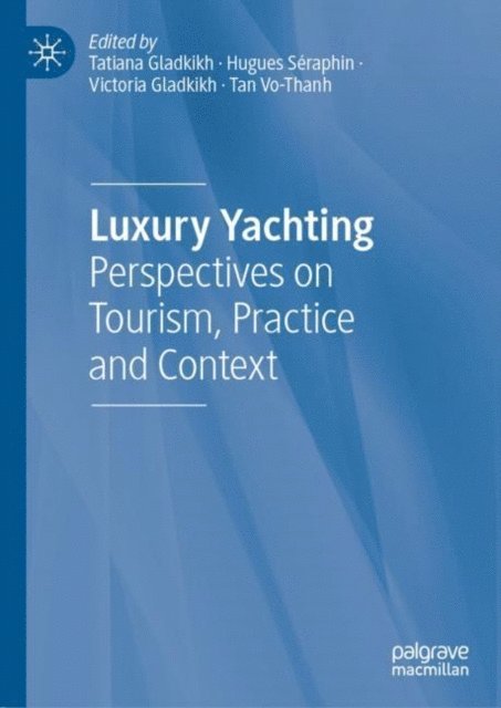 Tan Vo-Thanh, Victoria Gladkikh, Hugues Seraphin, Tatiana Gladkikh - Luxury Yachting, E-bok