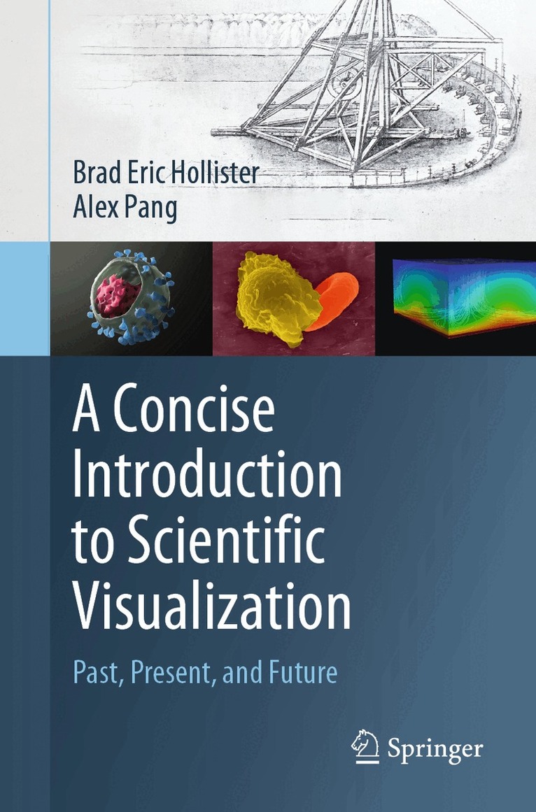 Brad Eric Hollister, Alex Pang - Concise Introduction to Scientific Visualization, Häftad. Tillgänglighet: Lägg i varukorg