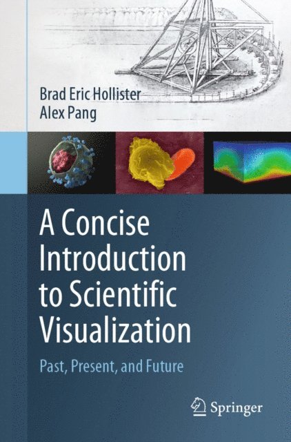 Alex Pang, Brad Eric Hollister - Concise Introduction to Scientific Visualization, E-bok. Tillgänglighet: Lägg i varukorg