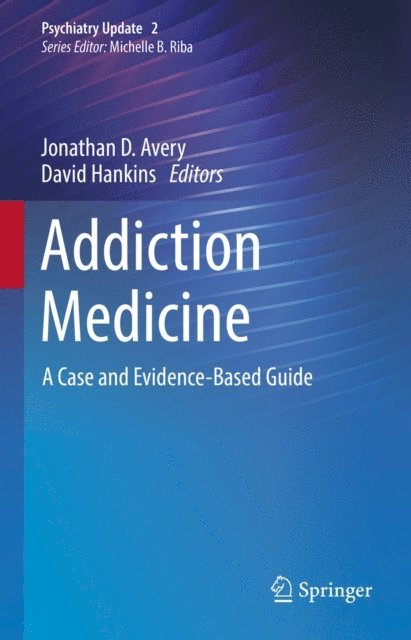 David Hankins, Jonathan D. Avery - Addiction Medicine, E-bok