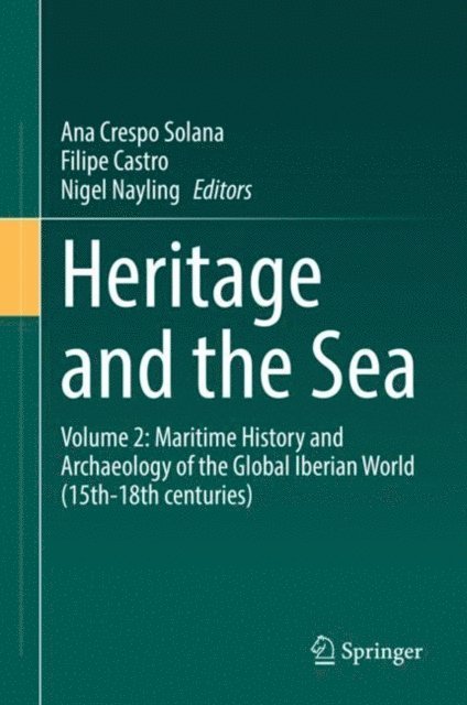Nigel Nayling, Filipe Castro, Ana Crespo Solana - Heritage and the Sea, E-bok