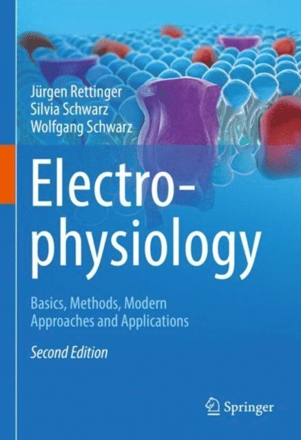 Wolfgang Schwarz, Silvia Schwarz, Jurgen Rettinger - Electrophysiology, E-bok
