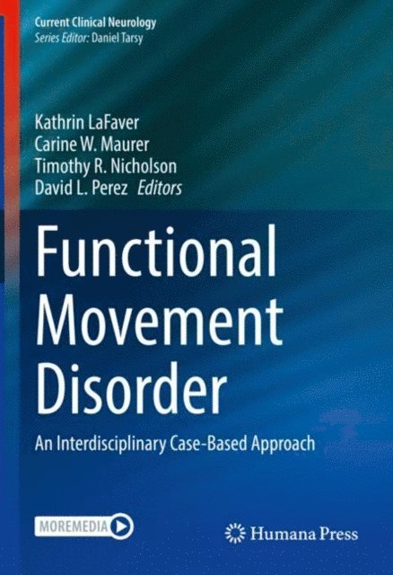 David L. Perez, Timothy R. Nicholson, Carine W. Maurer, Kathrin LaFaver - Functional Movement Disorder, E-bok. Tillgänglighet: Lägg i varukorg