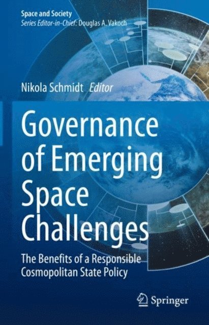 Nikola Schmidt - Governance of Emerging Space Challenges, E-bok