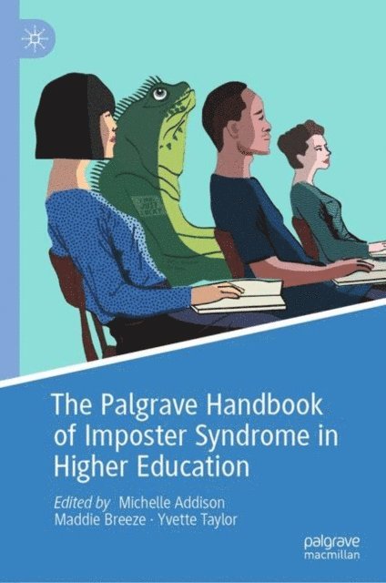 Yvette Taylor, Maddie Breeze, Michelle Addison - Palgrave Handbook of Imposter Syndrome in Higher Education, E-bok