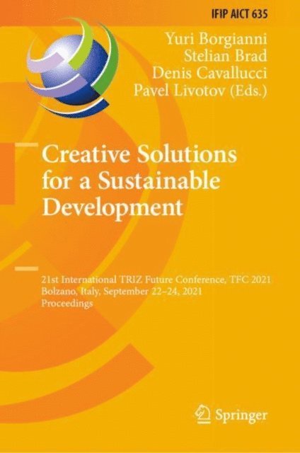 Pavel Livotov, Denis Cavallucci, Stelian Brad, Yuri Borgianni - Creative Solutions for a Sustainable Development, E-bok