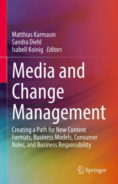 Isabell Koinig, Sandra Diehl, Matthias Karmasin - Media and Change Management, E-bok